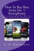 Smartphones - Each & Everything You Want to Know about Your Smartphone (Paperback) - J a Khanzada Photo