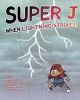 Super J - When Lightning Strikes! (Paperback) - Erica Humphrey Photo