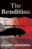 The Rendition (Hardcover) - Albert Ashforth Photo