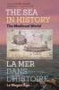 The Sea in History - The Medieval World (Hardcover) - Michel Balard Photo