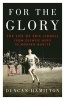 For the Glory - The Life of Eric Liddell (Hardcover) - Duncan Hamilton Photo