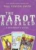 The Tarot Revealed - A Beginner's Guide (Paperback) - Paul Fenton Smith Photo