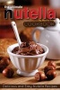 The Ultimate Nutella Cookbook - Delicious and Easy Nutella Recipes - Nutella Snack and Drink Recipes for Lovers of the Chocolate Hazelnut Spread (Paperback) - Martha Stone Photo