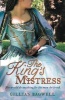 The King's Mistress (Paperback) - Gillian Bagwell Photo