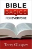 Bible Basics for Everyone (Paperback) - Terry Glaspey Photo