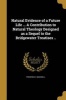 Natural Evidence of a Future Life ... a Contribution to Natural Theology Designed as a Sequel to the Bridgewater Treatises .. (Paperback) - Frederick C Bakewell Photo