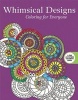 Whimsical Designs: Coloring for Everyone (Paperback) - Skyhorse Publishing Photo