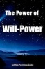 The Power of Will-Power (Paperback) - Self Help Psychology Guides Photo