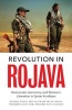 Revolution in Rojava - Democratic Autonomy and Women's Liberation in Syrian Kurdistan (Paperback) - Michael Knapp Photo