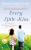 Every Little Kiss - The Harvest Cove Series (Paperback) - Kendra Leigh Castle Photo