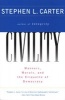 Civility: Manners, Morals, and the Etiquette of Democracy (Paperback, 1st ed) - Stephen L Carter Photo