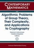 Algorithmic Problems of Group Theory, Their Complexity, and Applications to Cryptography (Paperback) - Delaram Kahrobaei Photo