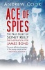 Ace of Spies - The True Story of Sidney Reilly (Paperback, 3rd Revised edition) - Andrew Cook Photo