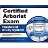 Certified Arborist Exam Flashcard Study System - Arborist Test Practice Questions and Review for the International Society of Arboriculture's Certified Arborist Certification Examination (Cards) - Arborist Exam Secrets Test Prep Photo