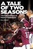 A Tale of Two Seasons - The Fall and Rise of Heart of Midlothian (Paperback) - Steve Weddell Photo