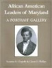 African American Leaders of Maryland - A Portrait Gallery (Paperback) - Suzanne Ellery Chapelle Photo