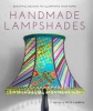 Handmade Lampshades - Beautiful Designs to Illuminate Your Home (Paperback) - Natalia Price Cabrera Photo