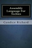 Assembly Language for Techies (Paperback) - Candice Richard Photo