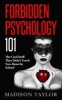 Forbidden Psychology 101 - The Cool Stuff They Didn't Teach You about in School (Paperback) - Madison Taylor Photo