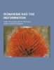 Romanism and the Reformation; From the Standpoint of Prophecy (Paperback) - Henry Grattan Guinness Photo