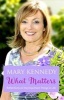 What Matters - Reflections on Important Things in Life (Paperback) - Mary Kennedy Photo