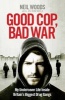 Good Cop, Bad War (Paperback) - Neil Woods Photo