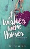 If Wishes Were Horses (Paperback) - C B Stagg Photo