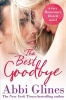 The Best Goodbye (Paperback) - Abbi Glines Photo