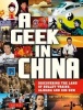 Geek in China - Discovering the Land of Bullet Trains, Alibaba and Bling Bling (Paperback) - Matthew B Christensen Photo