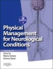 Physical Management for Neurological Conditions - Formerly Physical Management in Neurological Rehabilitation (Paperback, 3rd Revised edition) - Maria Stokes Photo