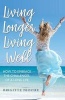 Living Longer, Living Well - How to Embrace the Challenges of a Long Life (Paperback) - Brigitte Nioche Photo