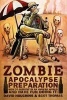 Zombie Apocalypse Preparation - How to Survive in an Undead World and Have Fun Doing it! (Book) - David Houchins Photo