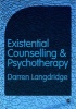 Existential Counselling and Psychotherapy (Paperback) - Darren Langdridge Photo