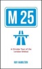 M25 - A Circular Tour of the London Orbital (Hardcover) - Ray Hamilton Photo