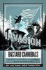 Invasion of the Bastard Cannibals - And Other True Stories from a Southerner Beyond the Mason-Dixon (Paperback) - Nathan Weathington Photo