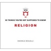 50 Things You're Not Supposed to Know: Religion (Paperback) - Daniele Bolelli Photo