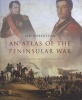 An Atlas of the Peninsular War (Hardcover, New) - Ian Robertson Photo