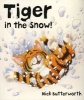 Tiger In The Snow! (Paperback) - Nick Butterworth Photo