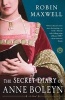 The Secret Diary of Anne Boleyn - A Novel (Paperback, 1st Scribner pbk. fiction ed) - Robin Maxwell Photo