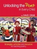 Unlocking the Poet in Every Child - Strategies, Activities and Resources for Teaching Poetry (Paperback) - David Orme Photo