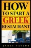 How to Start a Greek Restaurant (Paperback) - James Taylor Photo