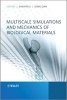 Multiscale Simulations and Mechanics of Biological Materials (Hardcover) - Shaofan Li Photo