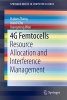 4G Femtocells - Resource Allocation and Interference Management (Paperback, 2013) - Haijun Zhang Photo