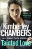 Tainted Love - A Gripping Thriller with a Shocking Twist from the No 1 Bestseller (Paperback) - Kimberley Chambers Photo