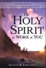 The Holy Spirt at Work in You - Discover the Joys of Getting to Know the Holy Spirit (Paperback) - Eugene Lowe Photo