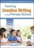 Teaching Creative Writing in the Primary School - Delight, Entice, Inspire! (Paperback, New) - Julie MacLusky Photo