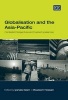 Globalisation and the Asia-Pacific - Contested Perspectives and Diverse Experiences (Hardcover, illustrated edition) - Iyanatul Islam Photo