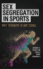 Sex Segregation in Sports - Why Separate is Not Equal (Hardcover) - Adrienne N Milner Photo