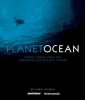 Planet Ocean - Photo Stories from the Defending Our Oceans Voyage (Hardcover) - Sara Holden Photo