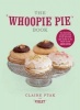 The Whoopie Pie Book (Hardcover) - Claire Ptak Photo